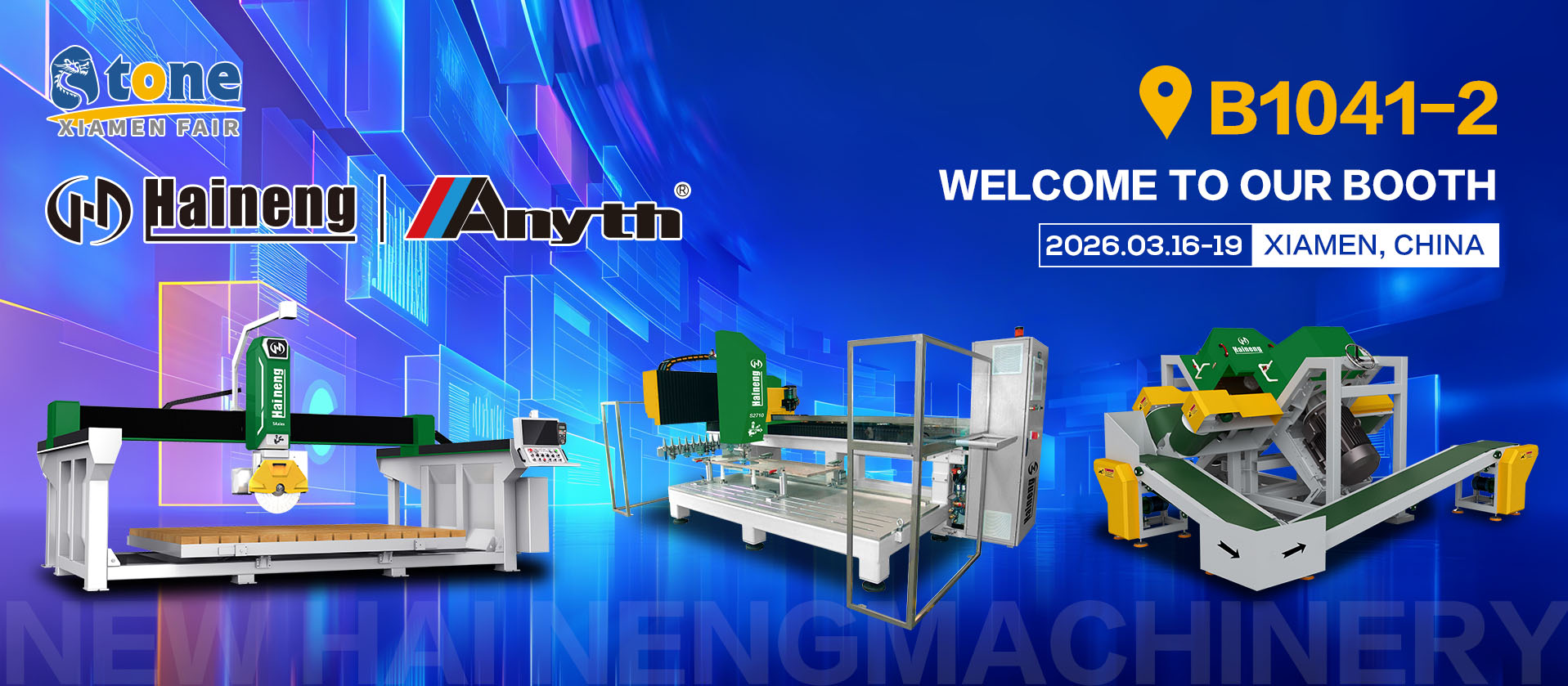 Haineng Machinery сізді 26-шы Сямэнь тас жәрмеңкесінде B1041-2 стендіне баруға шақырады.